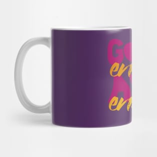 GOOD ENOUGH AIN'T ENOUGH Mug